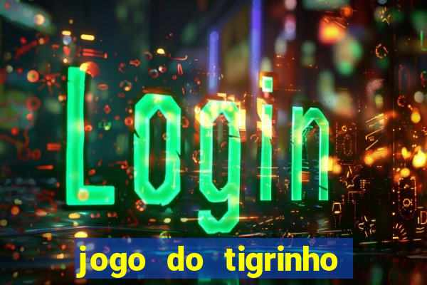 jogo do tigrinho pagando agora